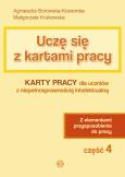 Okładka książki Uczę się z kartami pracy Karty pracy dla uczniów z niepełnosprawnością intelektualną z elementami przysposobienia do pracy część 4