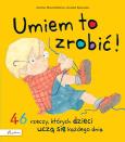Okładka książki Umiem to zrobić! 46 rzeczy, których dzieci uczą się każdego dnia