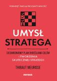 Okładka książki Umysł stratega. Siedmiodniowy plan określania celów i tworzenia skutecznej strategii. Podkręć swoją produktywność