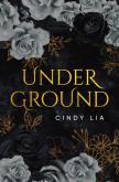 Underground. Autor: Cindy Lia. Dobreksiazki.pl Okładka książki Underground