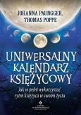 Okładka książki Uniwersalny kalendarz księżycowy jak w pełni wykorzystać rytm księżyca w swoim życiu