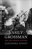 Okładka książki Vasily Grossman and the Soviet Century