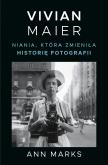 Okładka książki Vivian Maier. Niania, która zmieniła historię..