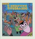 Okładka książki W królestwie Tytusa de Zoo