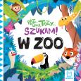 Okładka książki W zoo. Raz, dwa, trzy – szukam!