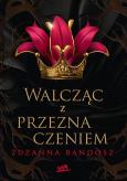 Okładka książki Walcząc z przeznaczeniem