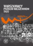 Okładka książki Warszawiacy przeciw bolszewikom 1920–2020