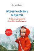 Okładka książki Wczesne objawy autyzmu. Praktyczny przewodnik