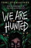We Are Hunted. Autor: Tomi Oyemakinde. Dobreksiazki.pl Okładka książki We Are Hunted