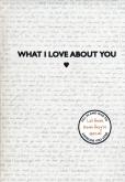 Opakowanie What I Love About You