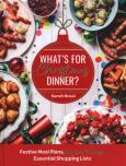 Okładka książki What’s For Christmas Dinner? Festive Meal Plans, Big-Day Timings, Essential Shopping Lists