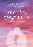 Okładka książki Widzę Cię. Dotyk duszy