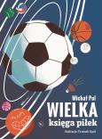 Wielka księga piłek. Autor: Michał Polak. Dobreksiazki.pl Okładka książki Wielka księga piłek