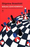 Okładka książki Wielka Szachownica Geostrategia amerykańskiego przywództwa