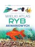 Okładka książki Wielki atlas ryb akwariowych