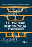 Okładka książki Wieloprzęsłowe mosty skrzynkowe z betonu sprężonego