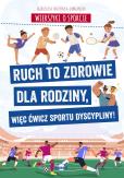 Okładka książki Wierszyki o sporcie. Ruch to zdrowie dla rodziny, więc ćwicz sportu dyscypliny!