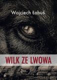 Okładka książki Wilk ze Lwowa