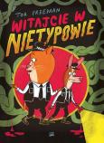 Witajcie w Nietypowie. Autor: Tor Freeman. Dobreksiazki.pl Okładka książki Witajcie w Nietypowie