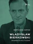 Okładka książki Władysław Bieńkowski. Biografia polityczna