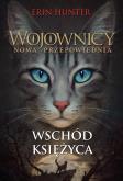 Okładka książki Wojownicy Nowa przepowiednia Wschód księzyca