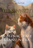Okładka książki Wojownicy Superedycja Tom 5 Przeznaczenie Klanu Nieba wyd. 2023