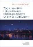 Okładka książki Wpływ czynników i nieoczekiwanych zdarzeń politycznych na rynki kapitałowe