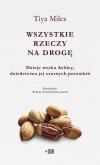 Okładka książki Wszystkie rzeczy na drogę. Dzieje worka Ashley, dziedzictwa jej czarnych potomkiń