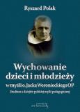 Okładka książki Wychowanie dzieci i młodzieży w myśli o. Jacka...