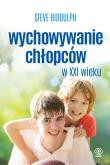 Okładka książki Wychowywanie chłopców w XXI wieku