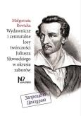 Okładka książki Wydawnicze i cenzuralne losy twórczości Juliusza Słowackiego w okresie zaborów
