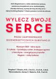 Okładka książki Wylecz swoje serce przez zastosowanie bioenergetycznych substancji
