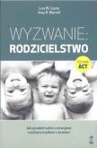 Okładka książki Wyzwanie: Rodzicielstwo. Jak poradzić sobie z emocjami, trudnymi myślami i stresem (wyd. 2022)
