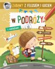 Okładka książki Zabawy z Felusiem i Guciem. W podróży