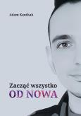 Okładka książki Zacząć wszystko od nowa