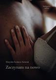 Zaczynam na nowo. Autor: Matylda Godawa-Sośniak. Dobreksiazki.pl Okładka książki Zaczynam na nowo