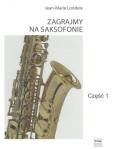 Okładka książki Zagrajmy na saksofonie cz.1