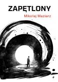 Okładka książki Zapętlony. Zapętlony