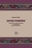 Zapiski podróżne: w tłumaczeniu z języka.... Autor: Symeon Lehacy. Dobreksiazki.pl Okładka książki Zapiski podróżne: w tłumaczeniu z języka...