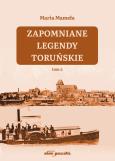 Okładka książki Zapomniane legendy toruńskie Tom 2