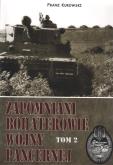 Zapomniani bohaterowie wojny pancernej Tom 2. Autor: Kurowski Franz. Dobreksiazki.pl Okładka książki Zapomniani bohaterowie wojny pancernej Tom 2