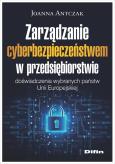 Okładka książki Zarządzanie cyberbezpieczeństwem w przedsiębiorstwie. Doświadczenia wybranych państw Unii Europejskiej