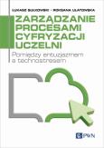 Okładka książki Zarządzanie procesami cyfryzacji uczelni