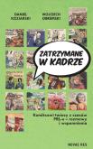 Okładka książki Zatrzymane w kadrze
