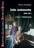 Okładka książki Zofia Jachimecka 1886-1973. Życie i twórczość
