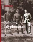 Okładka książki Żołnierz i Dyplomata. Pamiętnik
