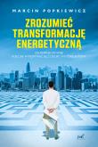 Okładka książki Zrozumieć transformację energetyczną