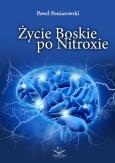Życie Boskie po Nitroxie. Autor: Paweł Poniatowski. Dobreksiazki.pl Okładka książki Życie Boskie po Nitroxie