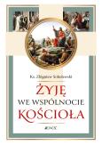 Okładka książki Żyję we wspólnocie Kościoła