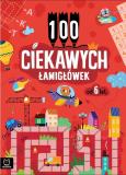 Okładka książki 100 ciekawych łamigłówek od 6 lat